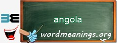 WordMeaning blackboard for angola